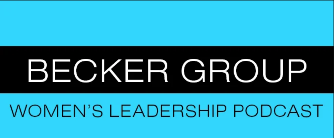 Becker Group Women’s Leadership Podcast: Episode 89 – Joyce Marter
